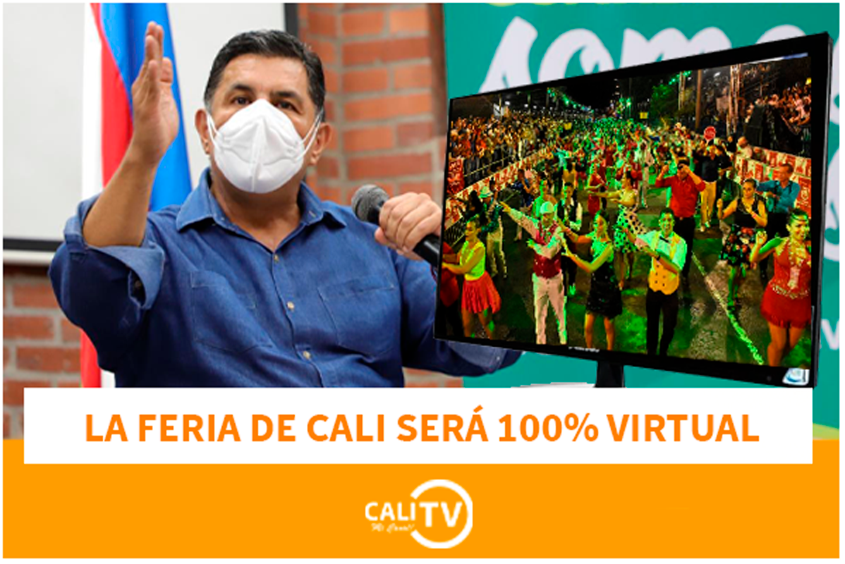 Confirmado Feria De Cali 2020 Será Completamente Virtual Canal Calitv 0109