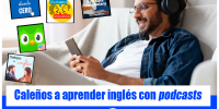 Podcasts, una herramienta para mejorar el nivel de inglés